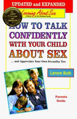 How to Talk Confidently with Your Child about Sex 0570035511 Book Cover