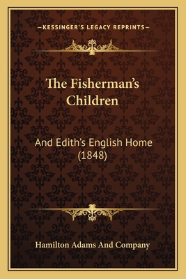 The Fisherman's Children: And Edith's English H... 1165768097 Book Cover