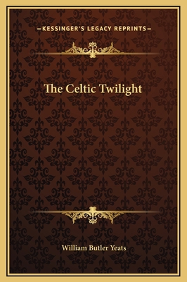 The Celtic Twilight 1169232477 Book Cover