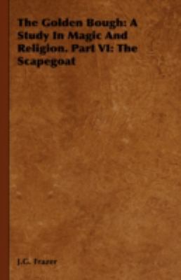 The Golden Bough: A Study In Magic And Religion... 1443739391 Book Cover