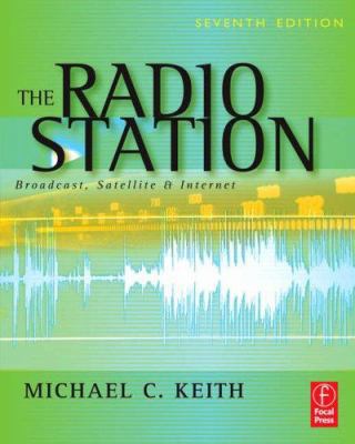 The Radio Station: Broadcast, Satellite & Internet 0240808509 Book Cover