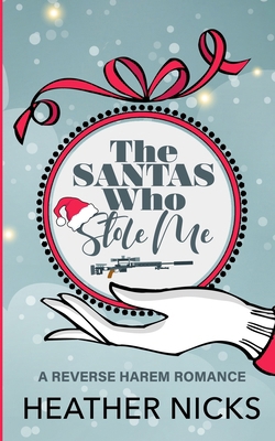 The Santas Who Stole Me: A Reverse Harem Christ... B0DMVKDY7X Book Cover
