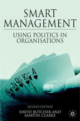 Smart Management: Using Politics in Organizations 0230542263 Book Cover