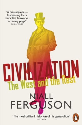 Civilization: The West and the Rest 0141987936 Book Cover