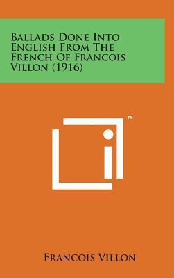 Ballads Done Into English from the French of Fr... 1498139671 Book Cover
