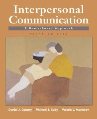 Interpersonal Communication: A Goals-Based Appr... 031225895X Book Cover