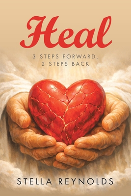 Heal: 3 steps forward, 2 steps back 1489753052 Book Cover