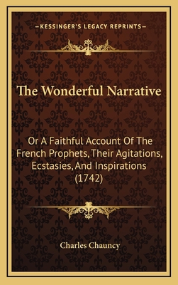 The Wonderful Narrative: Or A Faithful Account ... 1169129196 Book Cover