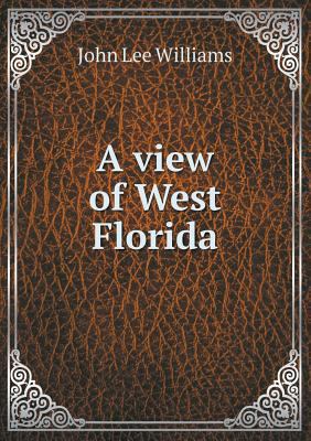 A view of West Florida 5518846347 Book Cover