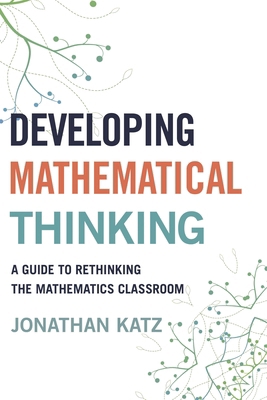 Developing Mathematical Thinking: A Guide to Re... 1475810571 Book Cover