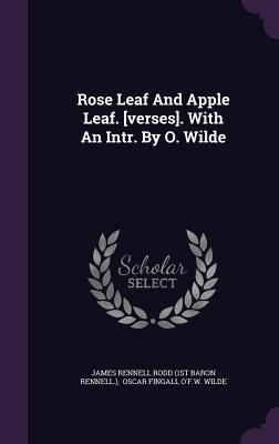 Rose Leaf And Apple Leaf. [verses]. With An Int... 1347601368 Book Cover