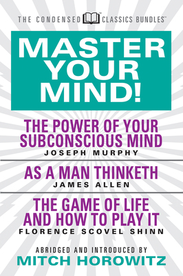 Master Your Mind (Condensed Classics): Featurin... 1722500905 Book Cover