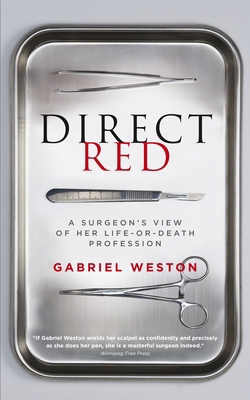 Direct Red: A Surgeon's View of Her Life-or-Dea... 0385665814 Book Cover