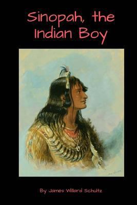 Sinopah, the Indian Boy 1986874818 Book Cover