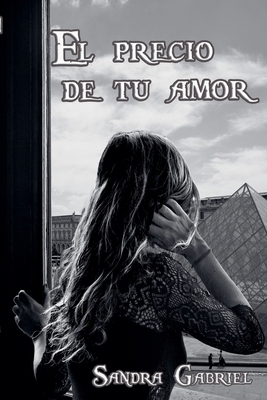 El precio de tu amor [Spanish] B0FVQF1J99 Book Cover