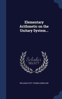 Elementary Arithmetic on the Unitary System... 1340015455 Book Cover