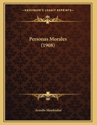 Personas Morales (1908) [Spanish] 1166909581 Book Cover