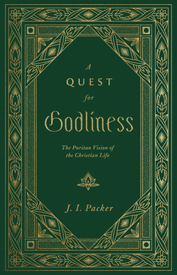 A Quest for Godliness: The Puritan Vision of th... 1433578956 Book Cover