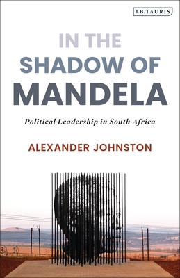 In the Shadow of Mandela: Political Leadership ... 0755636821 Book Cover