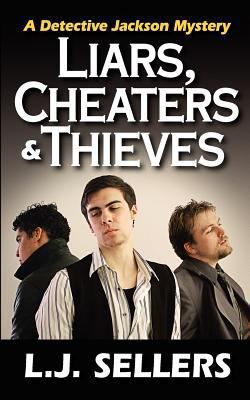 Liars, Cheaters & Thieves 0984008616 Book Cover