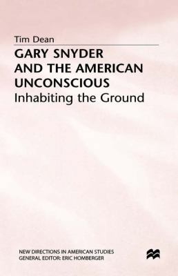 Gary Snyder and the American Unconscious: Inhab... 0333492943 Book Cover