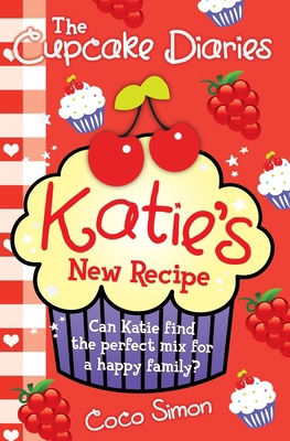 Cupcake Diaries: Katie's New Recipe 1471119904 Book Cover