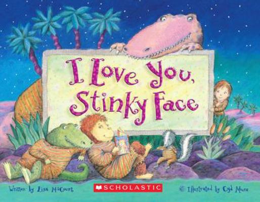 I Love You, Stinky Face [With CD] B0073I0F2A Book Cover