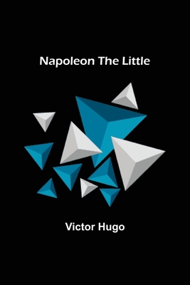 Napoleon the Little 9356705984 Book Cover