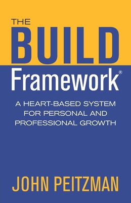 The BUILD Framework: A Heart-Based System For P... 0648345343 Book Cover