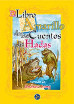 El libro amarillo de los cuentos de hadas (Cuen... [Spanish] 8488066872 Book Cover