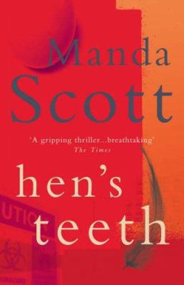 Hen's Teeth. Manda Scott 0755325478 Book Cover