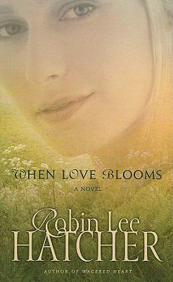 When Love Blooms (Thorndike Press Large Print C... [Large Print] 1410415627 Book Cover