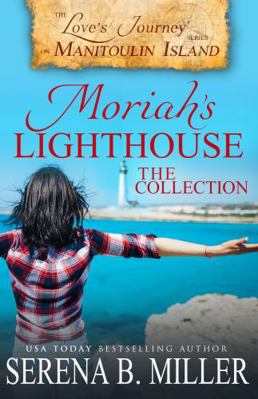 Moriah's Lighthouse, The Collection: A Love's J... 1940283590 Book Cover