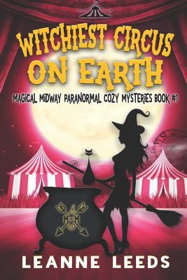 Witchiest Circus on Earth 1980554323 Book Cover