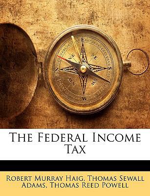 The Federal Income Tax 1142110206 Book Cover