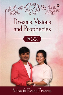 Dreams, Visions and Prophecies 2022: Encounters... B0CHYBMNSB Book Cover