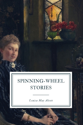 Spinning-Wheel Stories 1081227435 Book Cover