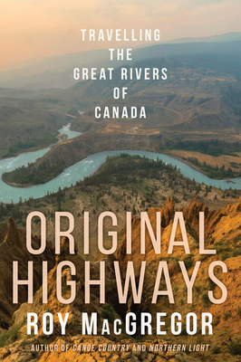 Original Highways: Travelling the Great Rivers ... 030736139X Book Cover