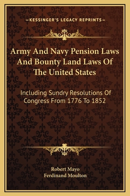 Army And Navy Pension Laws And Bounty Land Laws... 1169377408 Book Cover