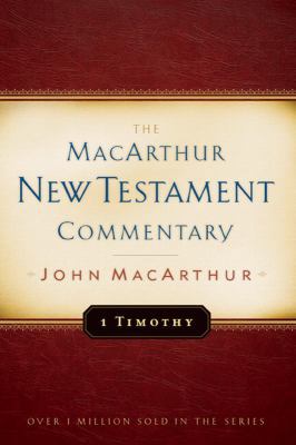 1 Timothy MacArthur New Testament Commentary: V... 0802407560 Book Cover