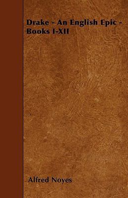 Drake - An English Epic - Books I-XII 1445545985 Book Cover