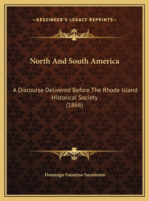 North And South America: A Discourse Delivered ... 1169620167 Book Cover