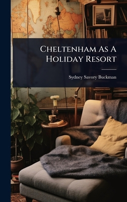 Cheltenham As A Holiday Resort 1024898164 Book Cover