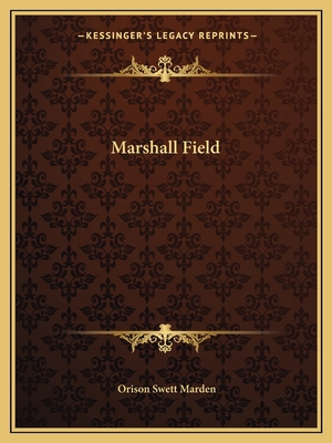 Marshall Field 1162819022 Book Cover