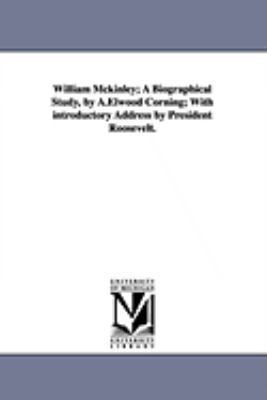 William McKinley; A Biographical Study, by A.El... 1425572464 Book Cover