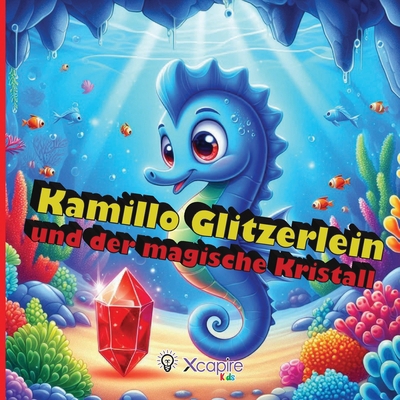 Kamillo Glitzerlein und der magische Kristall -... [German] B0D92978ZY Book Cover
