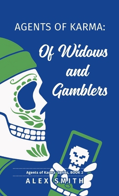 Agents of Karma: Of Widows and Gamblers 1662956274 Book Cover