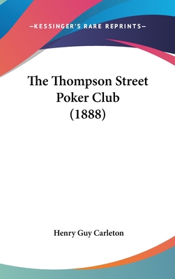 The Thompson Street Poker Club (1888) 1161708294 Book Cover