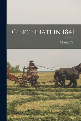 Cincinnati in 1841 1018110011 Book Cover