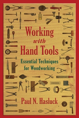 Working with Hand Tools: Essential Techniques f... 1629144517 Book Cover